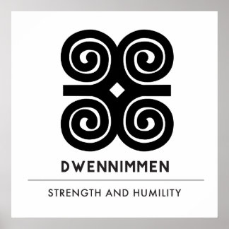 Dwennimmenの強さ |謙虚なアディンクラ記号 ポスター
