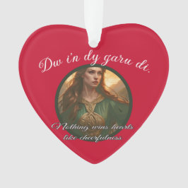 Dwynwen Nothing Wins Hearts Like Cheerfulness Quot オーナメント