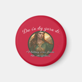 Dwynwen Nothing Wins Hearts Like Cheerfulness Quot マグネット