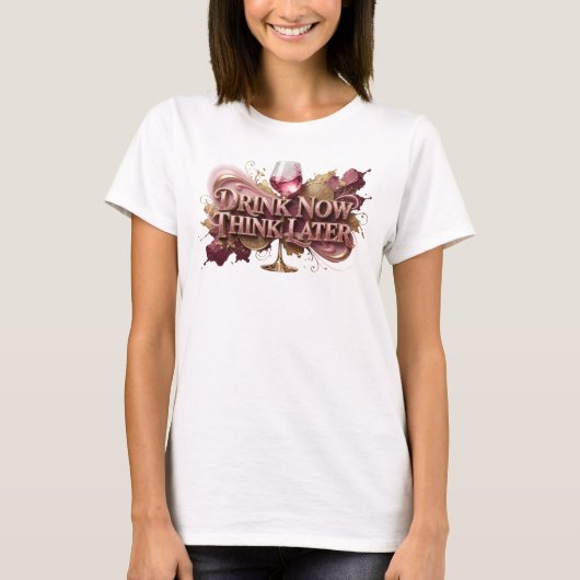 Dynamic Red 今飲んで後で考える Tシャツ (正面)