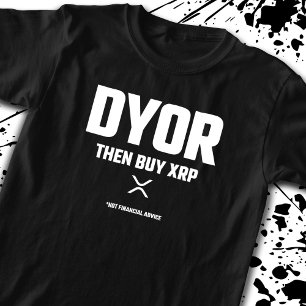 DYORあなたおもしろい自身の研究を行うXRP暗号通貨 Tシャツ