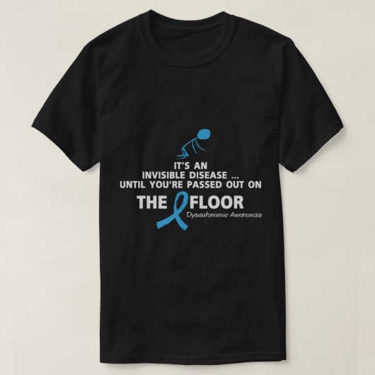 Dysautonomia Awareness Shirt It's an invisible dis Tシャツ (デザイン正面)