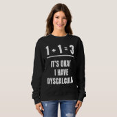 Dyscalculia Awareness Empowerment SPED Teacher スウェットシャツ (正面フル)