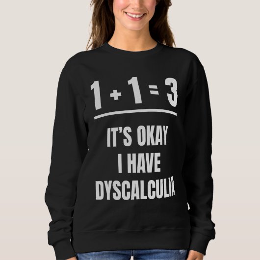 Dyscalculia Awareness Empowerment SPED Teacher スウェットシャツ (正面)