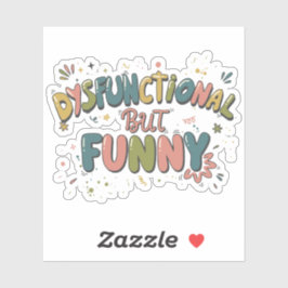 Dysfunctional but funny シール