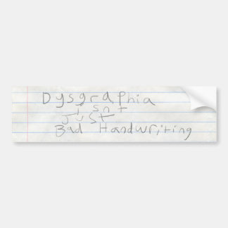 Dysgraphiaはではないですちょうど悪い手書き(v2) バンパーステッカー
