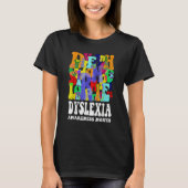 Dyslexia Awareness Dyslexia Learning Disability Dy Tシャツ (正面)