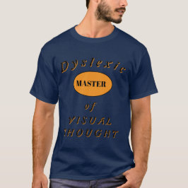 Dyslexic t-shirt: Visual Thought Master Tシャツ