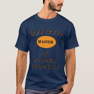 Dyslexic t-shirt: Visual Thought Master Tシャツ