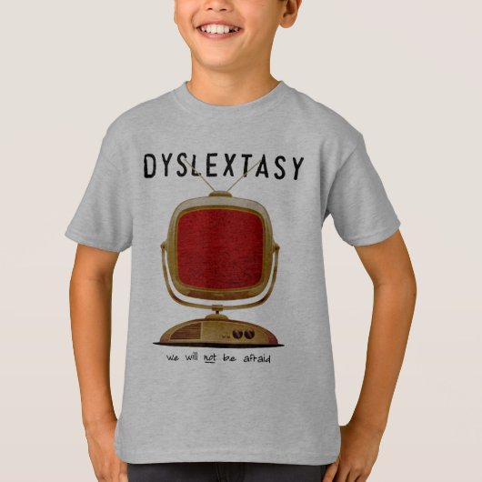 Dyslextasy: 私達は恐れていません tシャツ (正面)