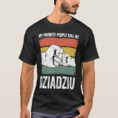 Dziadziu私のお気に入りの人々はDziadziuと呼ぶ Tシャツ (正面)