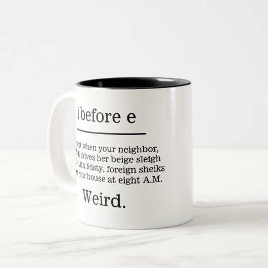 "Eの前の私は除外します…" ユーモアのあるなスペリングのマグ ツートーンマグカップ (正面左)
