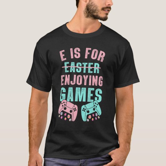 Eはゲームを楽しむためにビデオゲームのゲーマー Tシャツ (正面)