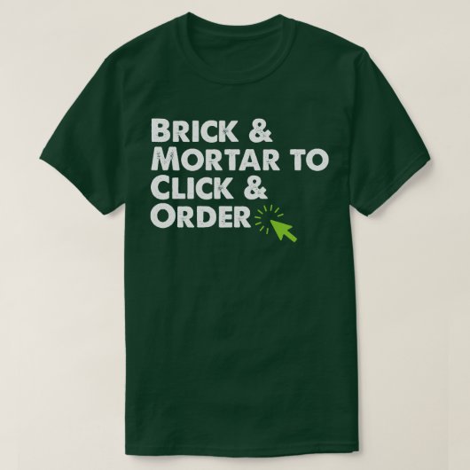 Eコマース小クリック商品へのレンガとモルタルの注文 Tシャツ (デザイン正面)