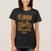 Eバイクおもしろいことわざオールドマンファーザーサイクリスト Tシャツ (正面)