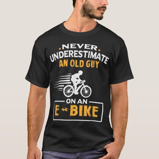 Eバイクに乗った老人を決して過小評価しないサイクリング Tシャツ (正面)