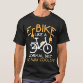 Eバイクサイクリングウェイクールバイクおもしろい電動バイク Tシャツ (正面)