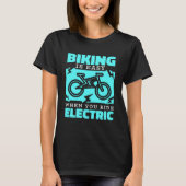 Eバイク乗り自転車サイクリング電池Bik電気 Tシャツ (正面)