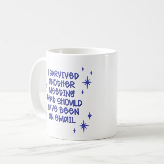 Eメールの皮肉なマグするべきだった会議 コーヒーマグカップ (正面左)