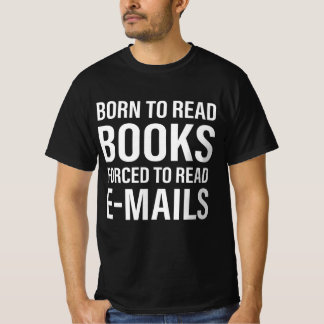 Eメール生まれに強制的に書籍に読予約する Tシャツ