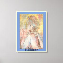 E AGORA? キャンバスプリント