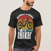 E Biking   Greatest E Biker Appreciation E Bike Tシャツ (正面)