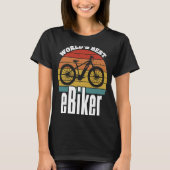 E Biking   Greatest E Biker Appreciation E Bike Tシャツ (正面)