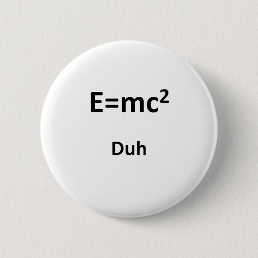 E=mc2 Duh 缶バッジ (正面)