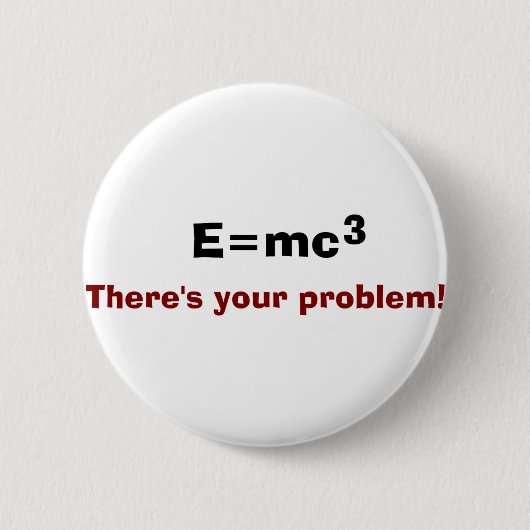 E=mc3 缶バッジ (正面)