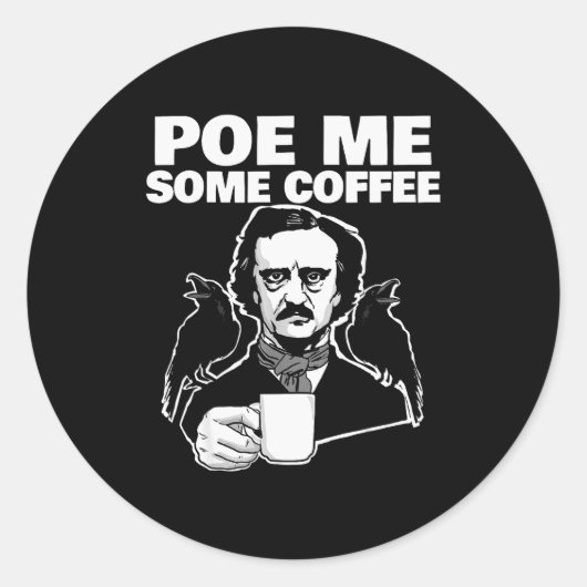 E Me Some Coffee Funny Edgar Allan E Pun  ラウンドシール (正面)