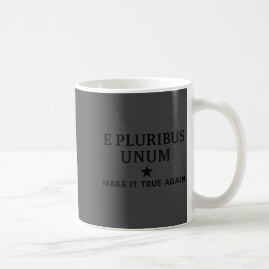 E Pluribus Unum – 再び真実を団結に コーヒーマグカップ (右)