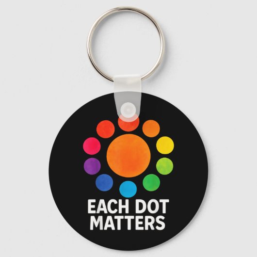 Each Dot Matters Polka Dot Lover Happy Dot Day キーホルダー (正面)