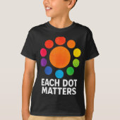 Each Dot Matters Polka Dot Lover Happy Dot Day Tシャツ (正面)