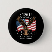 Eagle and Flag 250 Years of America 1776-2026 缶バッジ (正面)