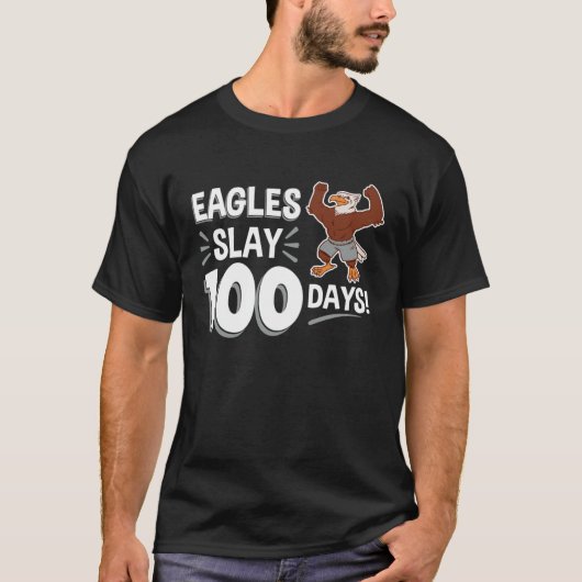 Eagles Slay 100 Days 100th Day of School Tシャツ (正面)