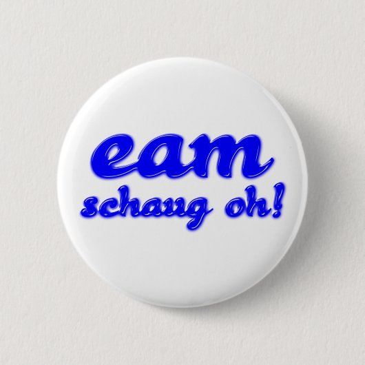 eam schaug oh bayrisch bayerisch Bayern 缶バッジ (正面)