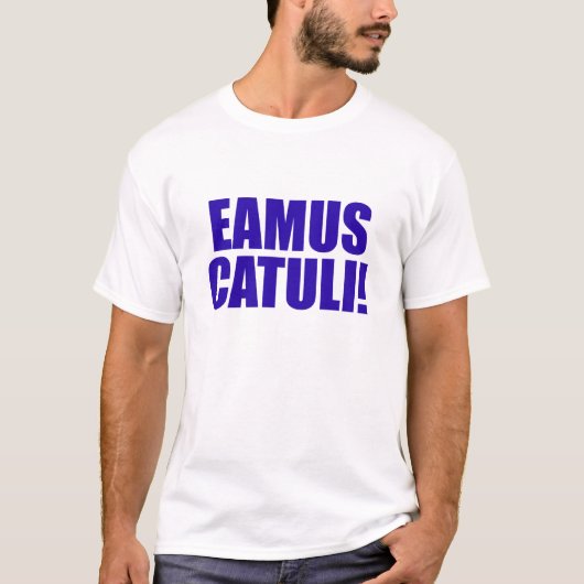 EAMUS CATULI! Tシャツ (正面)