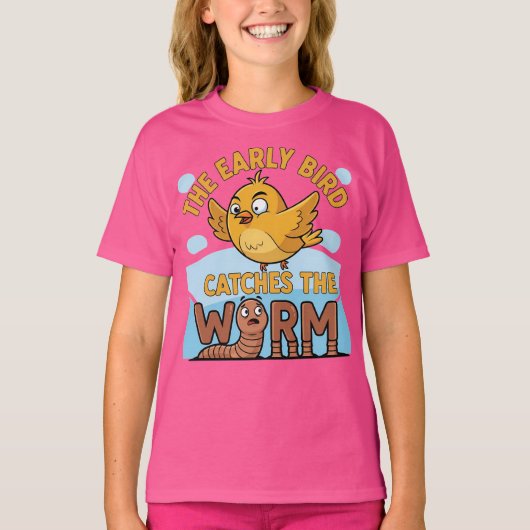 Early Bird Catches Worm Funny Tシャツ (正面)