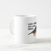 Early Birds See Early Birds - 面白い野鳥観察モーニング コーヒーマグカップ (正面左)