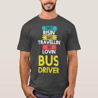 Early Risin Lovinバスドライバ Tシャツ