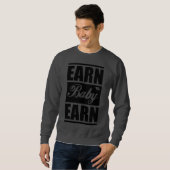 Earn Baby Earn SweatShirt スウェットシャツ (正面フル)
