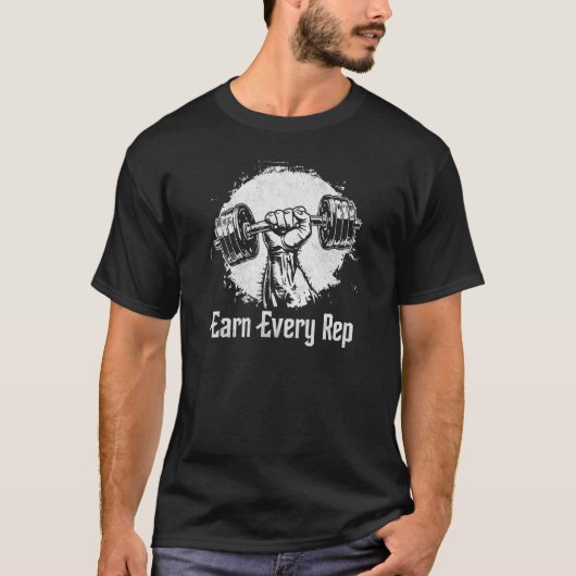 Earn Every Rep Gym T-Shirt Tシャツ (正面)
