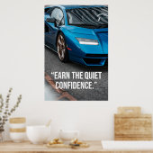 Earn the Quiet Confidence Car Quote Poster ポスター (キッチン)