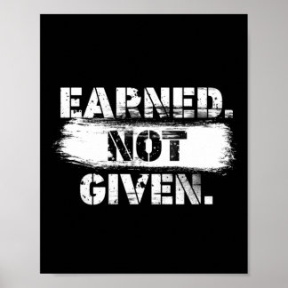 Earned. Not given. ポスター