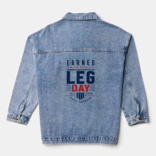 Earned Not Given レッグデイのジムモチベーションデザイン デニムジャケット
