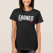 Earned Not Given Brazilian Jiu Jitsu BJJ Black Bel Tシャツ (正面)