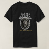 Earned Not Given Lion Elegant Discipline Tシャツ (デザイン正面)