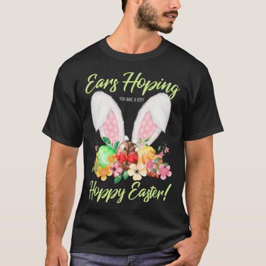 Ears Hopping You Have A Very Hoppy Easter Bunny Ea Tシャツ (正面)
