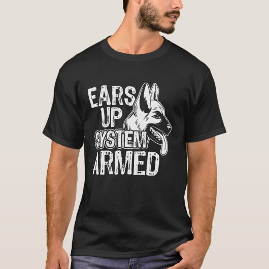 Ears Up System Armed German Shepherd Dog  Owner Tシャツ (正面)