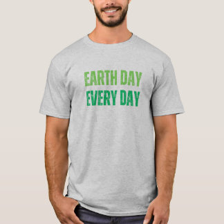 Earth Day Every Day（毎日アース・デイ）：緑のTシャツ Tシャツ